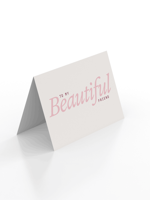 To My Beautiful Friend Card